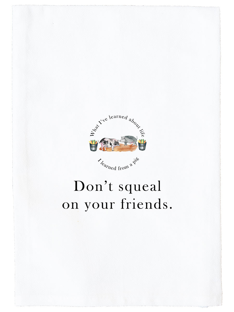 Squeal On Friend Kitchen Towel