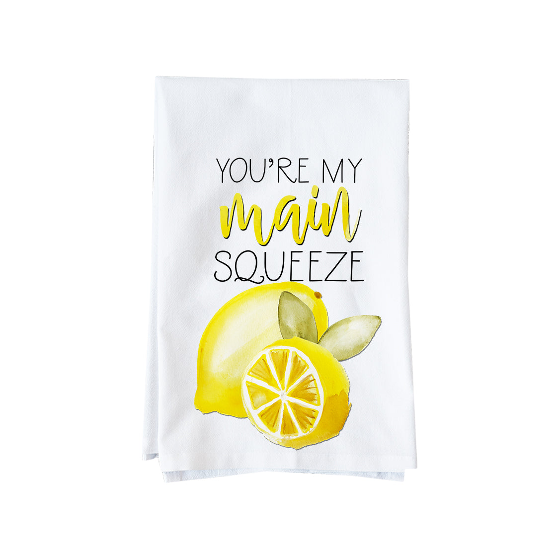 You're My Main Squeeze Kitchen Towel