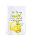 You're My Main Squeeze Kitchen Towel
