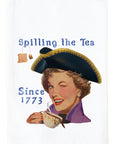 Spilling The Tea Since 1773 Kitchen Towel