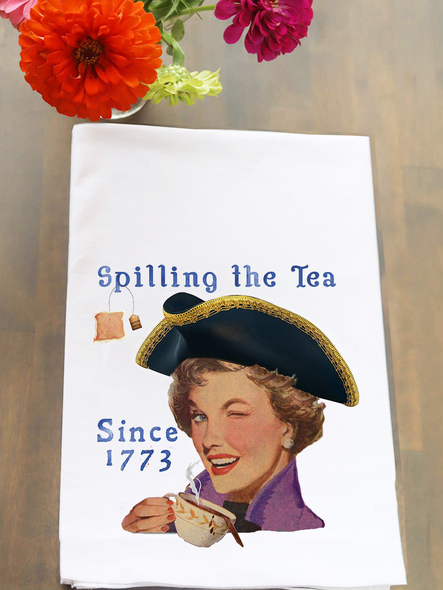 Spilling The Tea Since 1773 Kitchen Towel