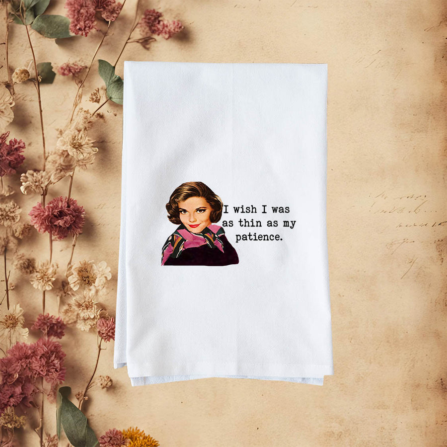 Thin As Patience Kitchen Towel