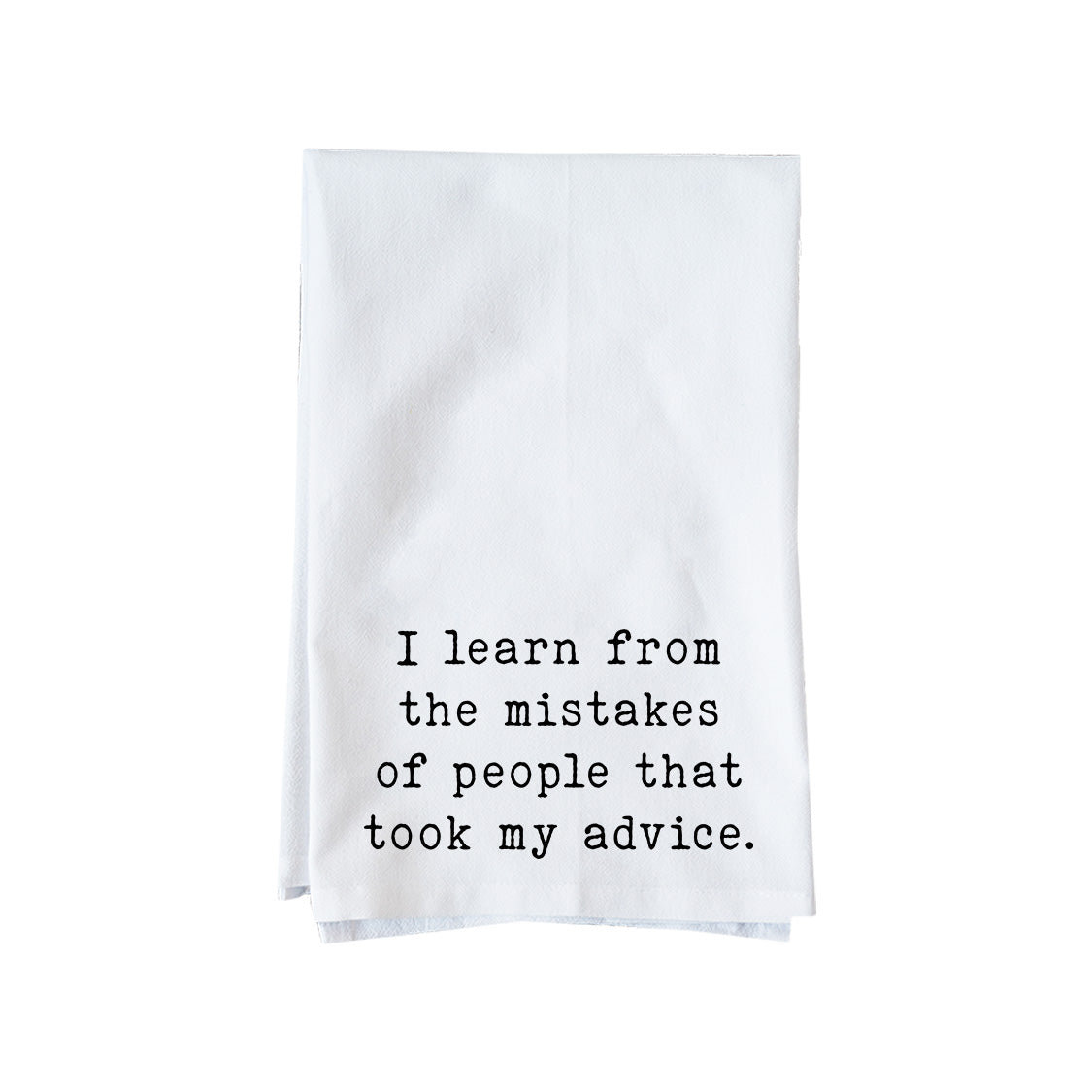 Took My Advice Kitchen Towel
