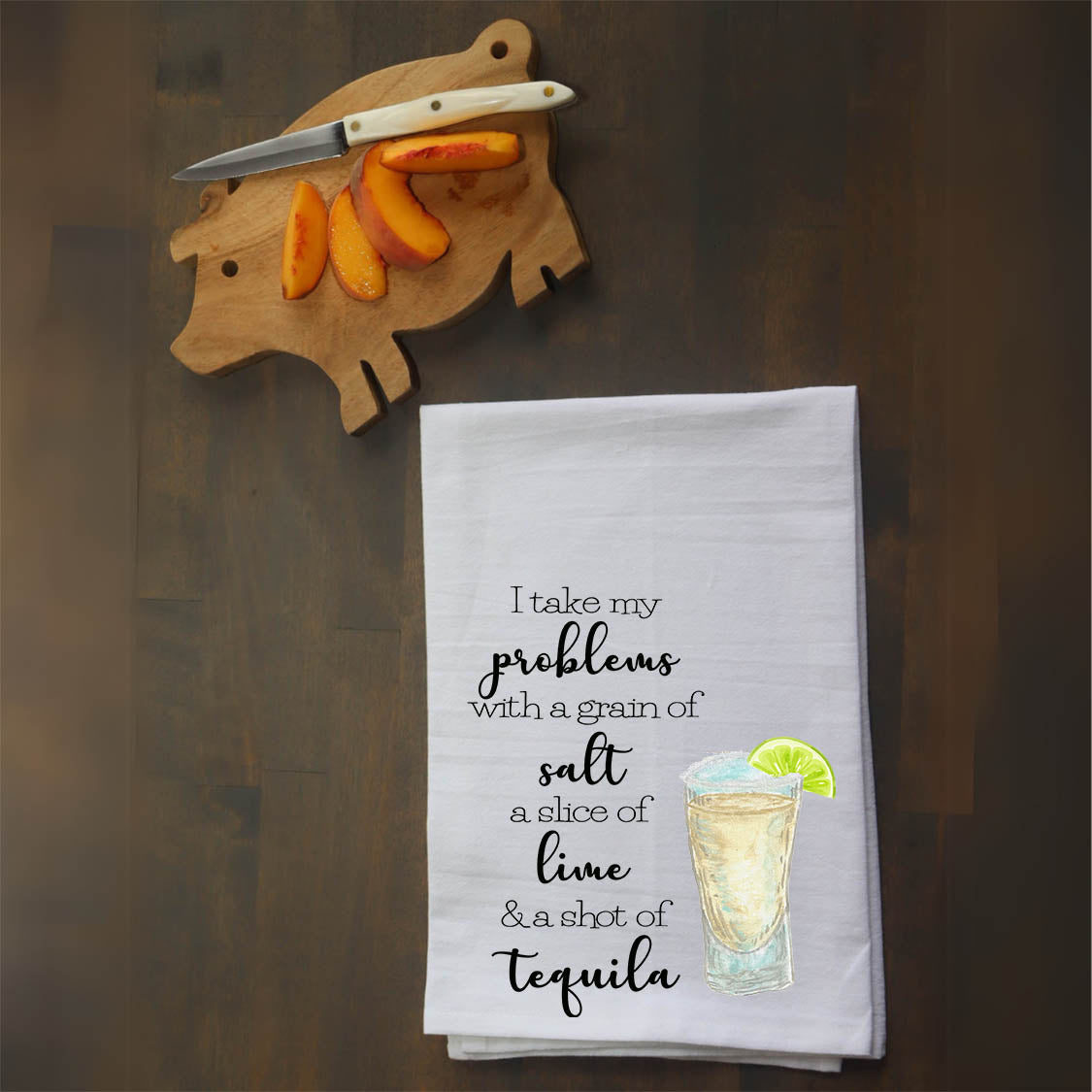 Tequila takes my problems Kitchen Towel