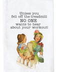 Hear About Your Workout Kitchen Towel