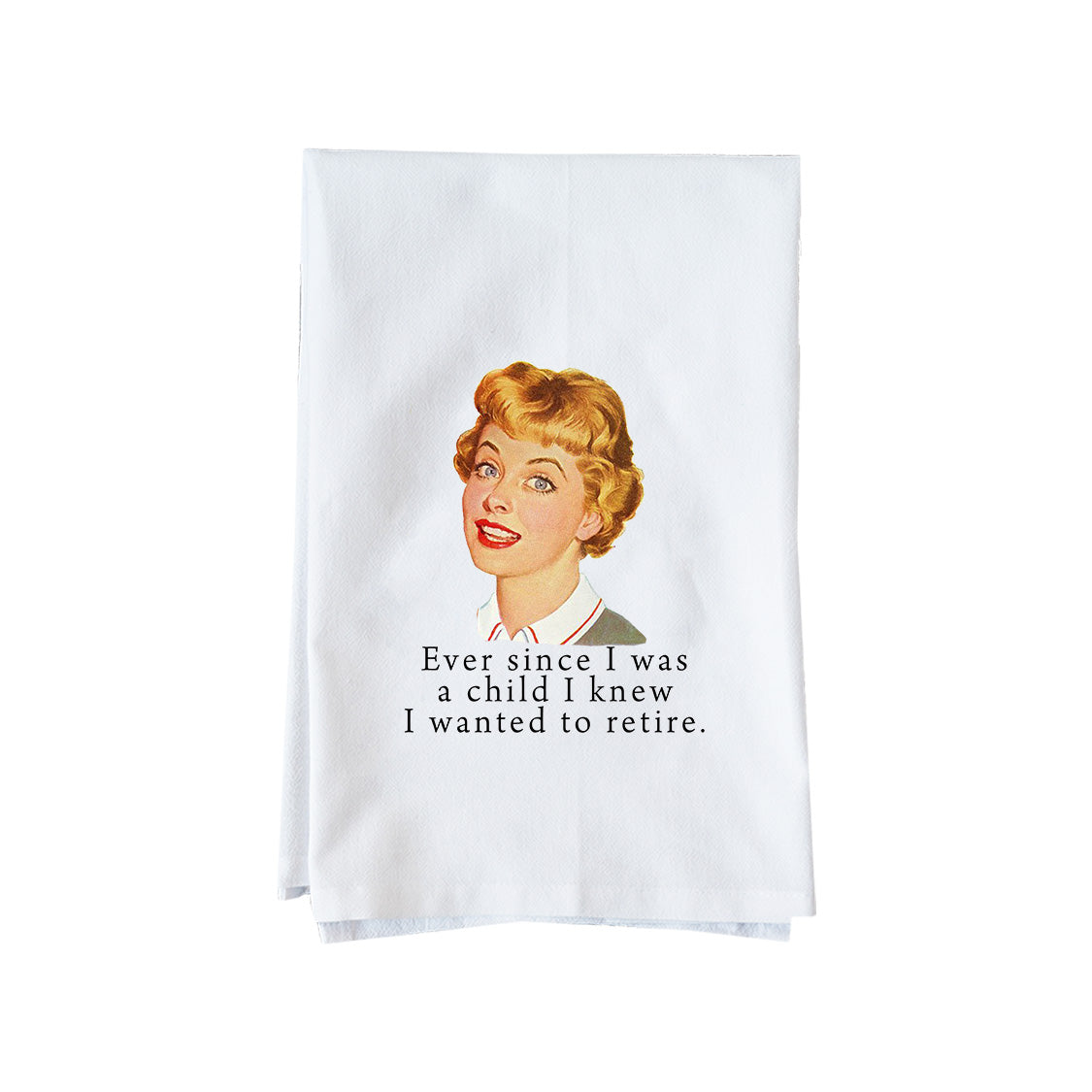 Want To Retire Kitchen Towel