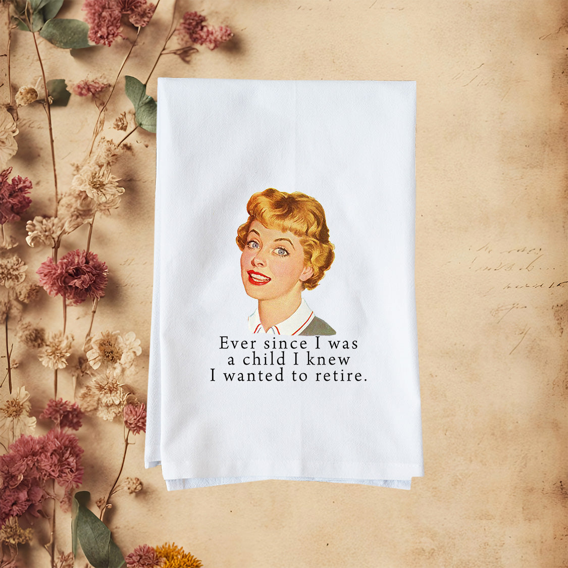 Want To Retire Kitchen Towel