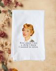 Want To Retire Kitchen Towel