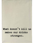 What Doesn't Kill Us Natural Kitchen Towel