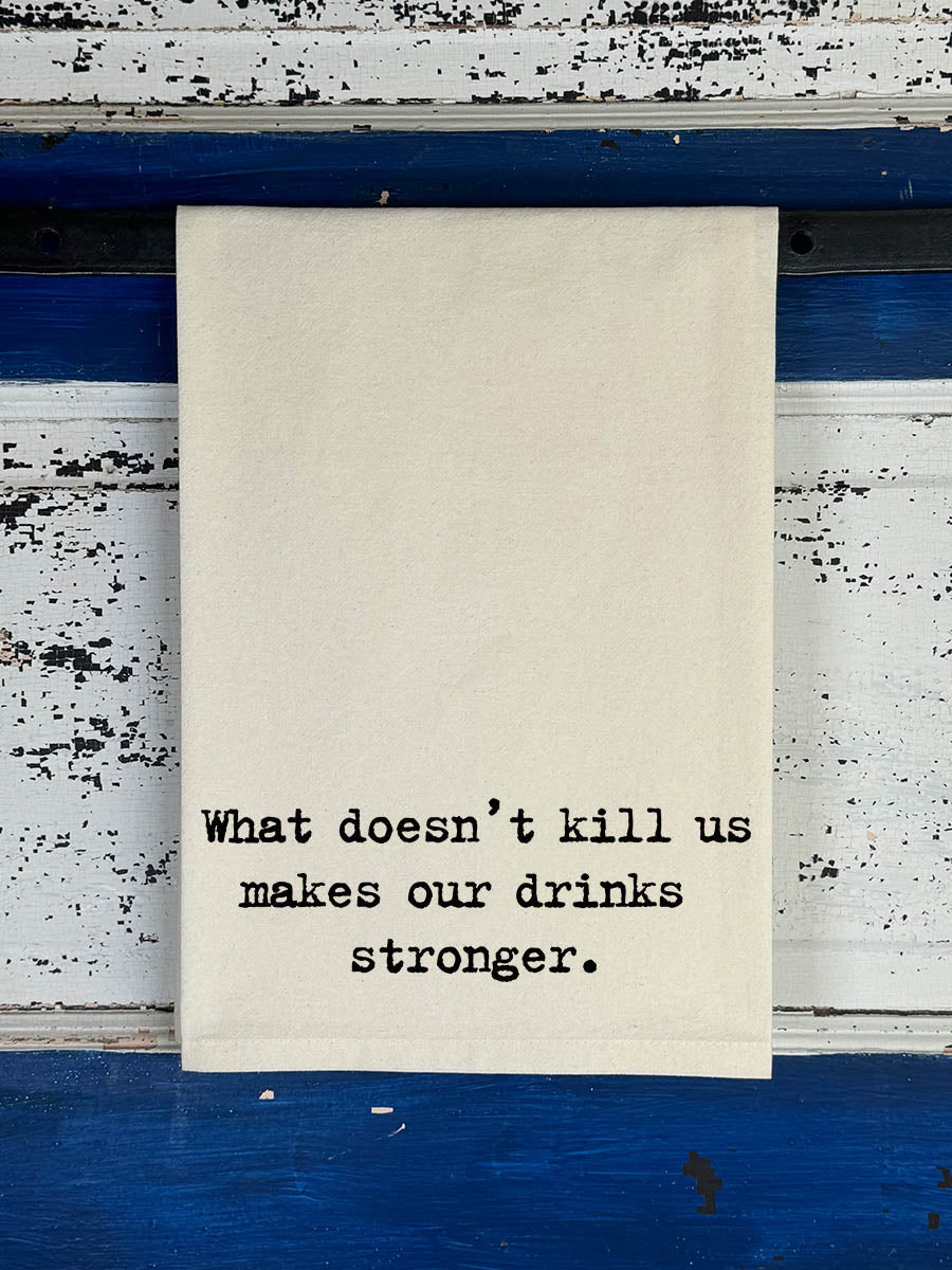 What Doesn't Kill Us Natural Kitchen Towel