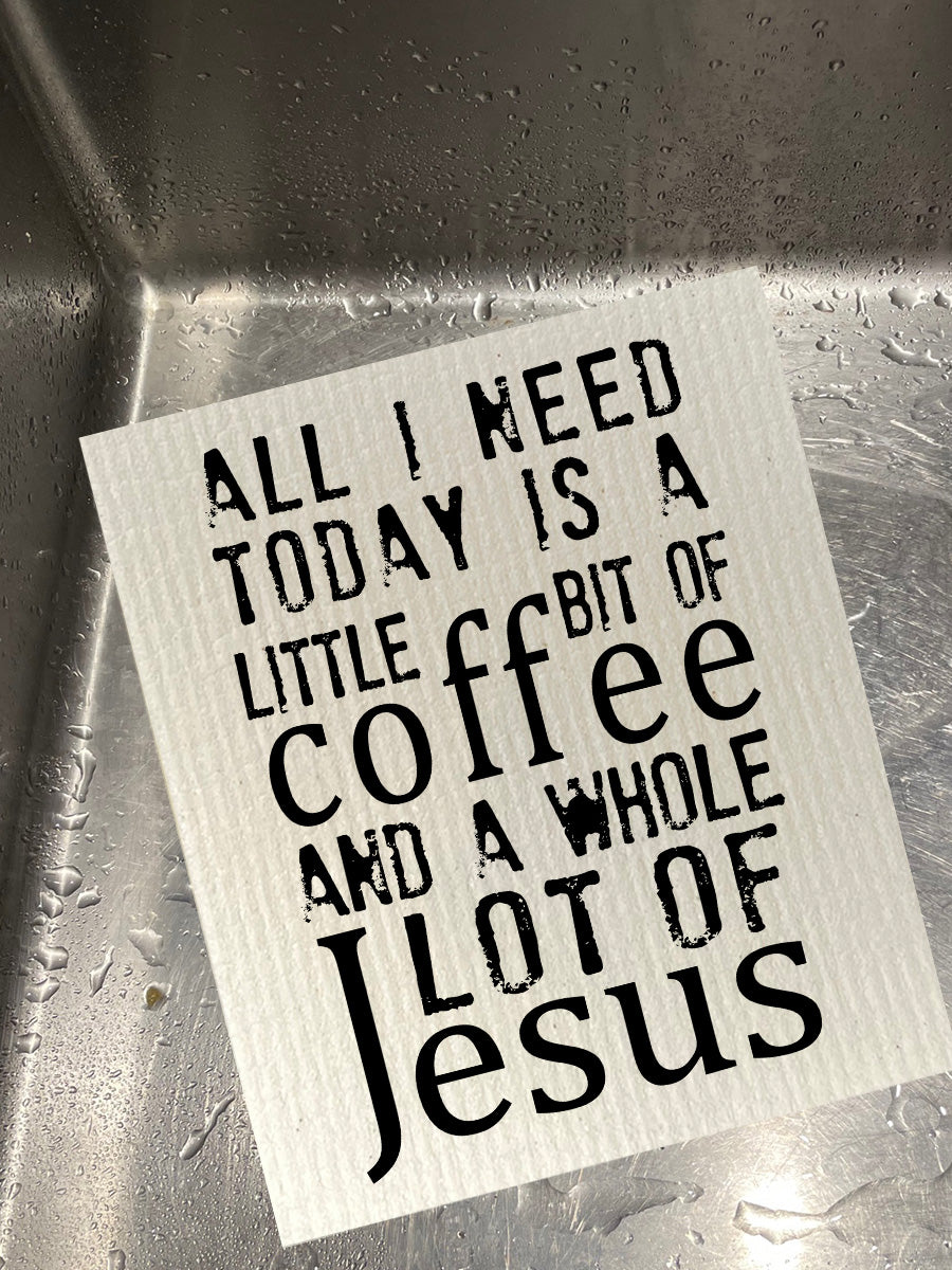 A little Coffee, A Whole Lot of Jesus -  Bio-degradable Cellulose Dishcloth Set of 2