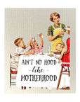 Ain't No Hood Like Motherhood Bio-degradable Cellulose Dishcloth Set of 2