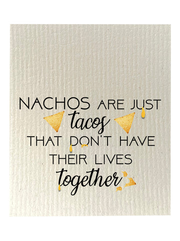 Nachos Are Just Tacos Bio-degradable Cellulose Dishcloth Set of 2