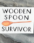 Wooden Spoon Survivor Vinyl Sticker