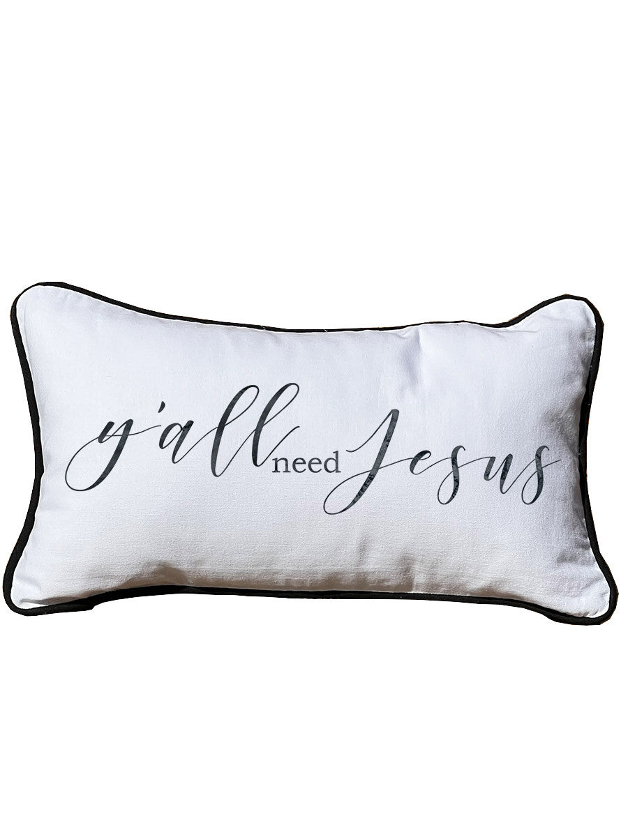Y'all Need Jesus Lumbar White Pillow with Piping