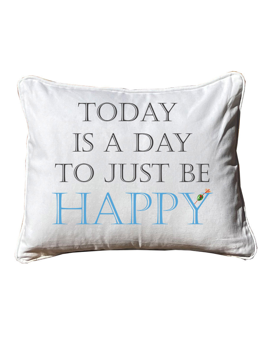 Today is a Day to Be Happy White Rectangular Pillow with Piping