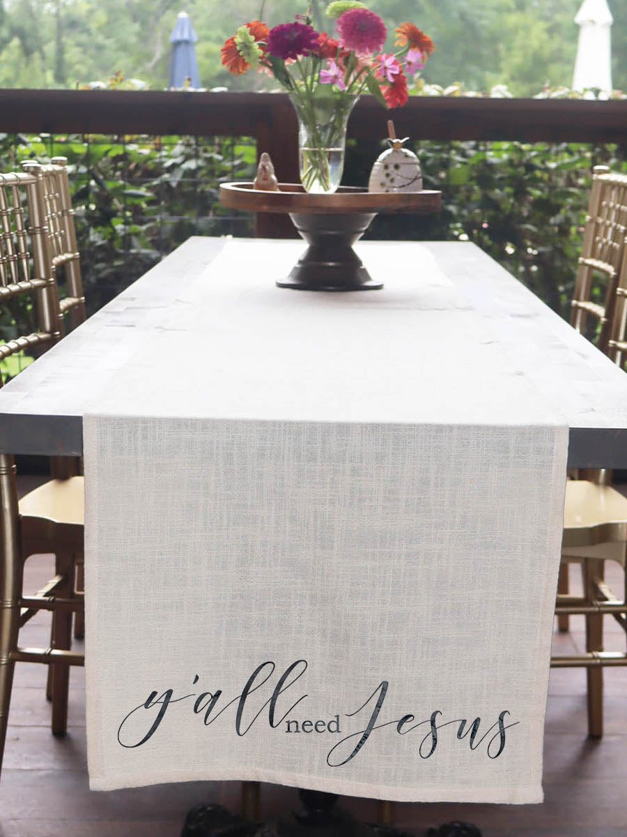 Y'all Need Jesus Table Runner