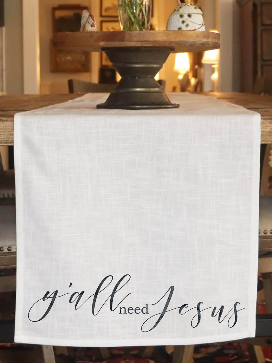 Y'all Need Jesus Table Runner