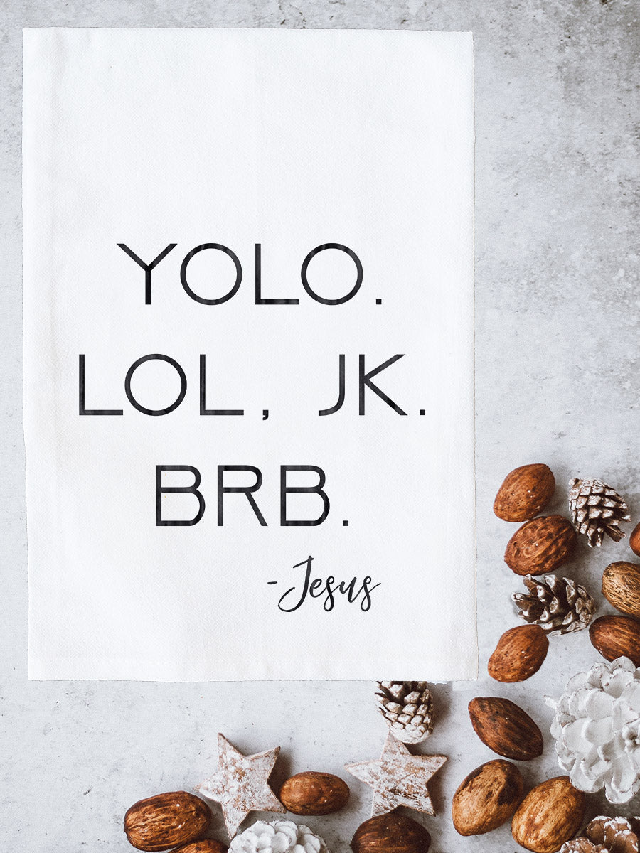 Be Right Back Jesus Kitchen Towel