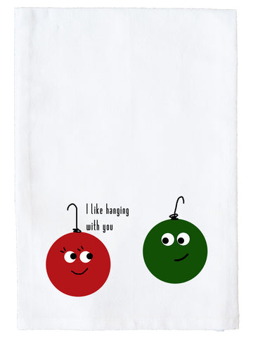 I like hanging with you Kitchen Towel