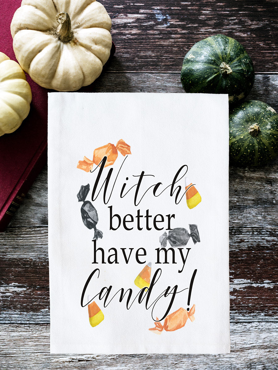 Witch Better Have my Candy! Kitchen Towel