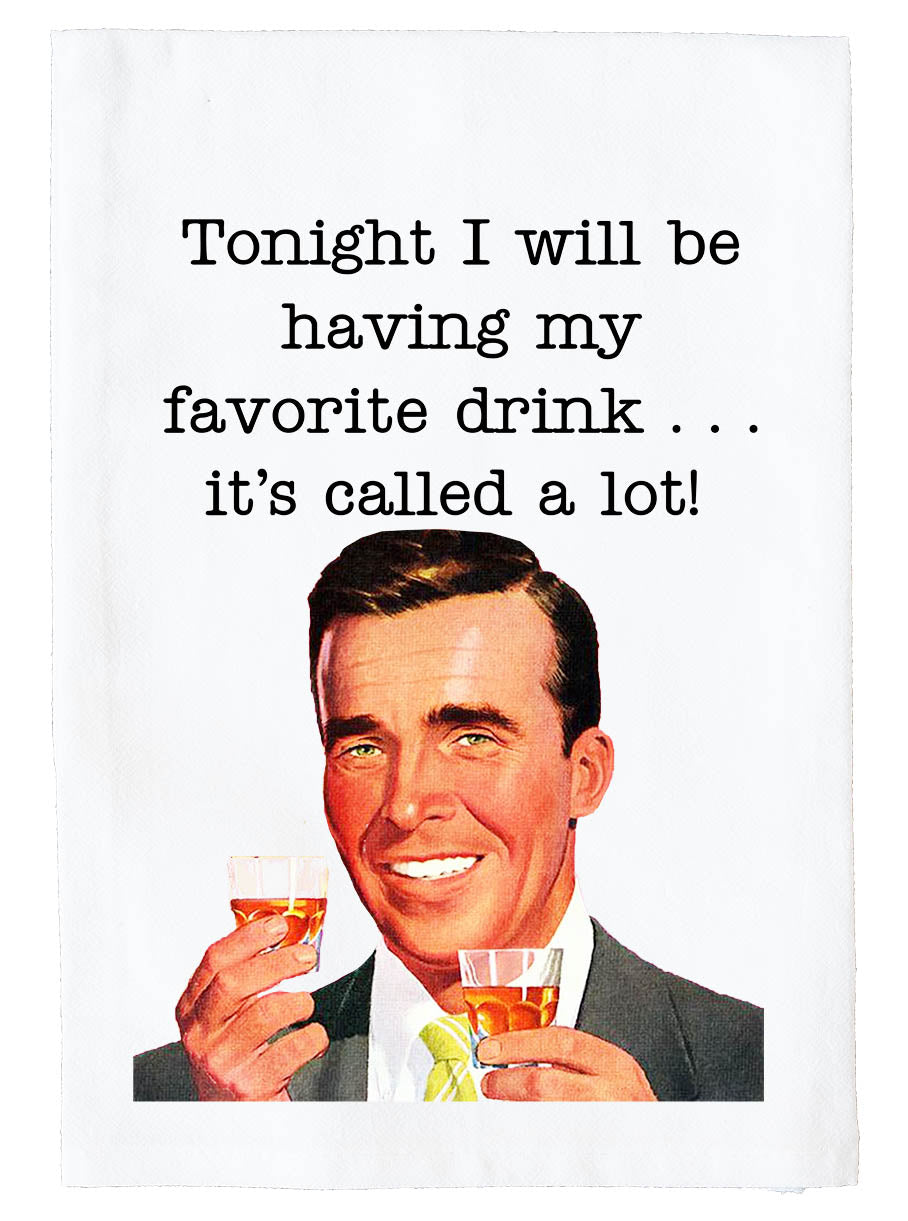 My Favorite Drink... A LOT! Kitchen Towel