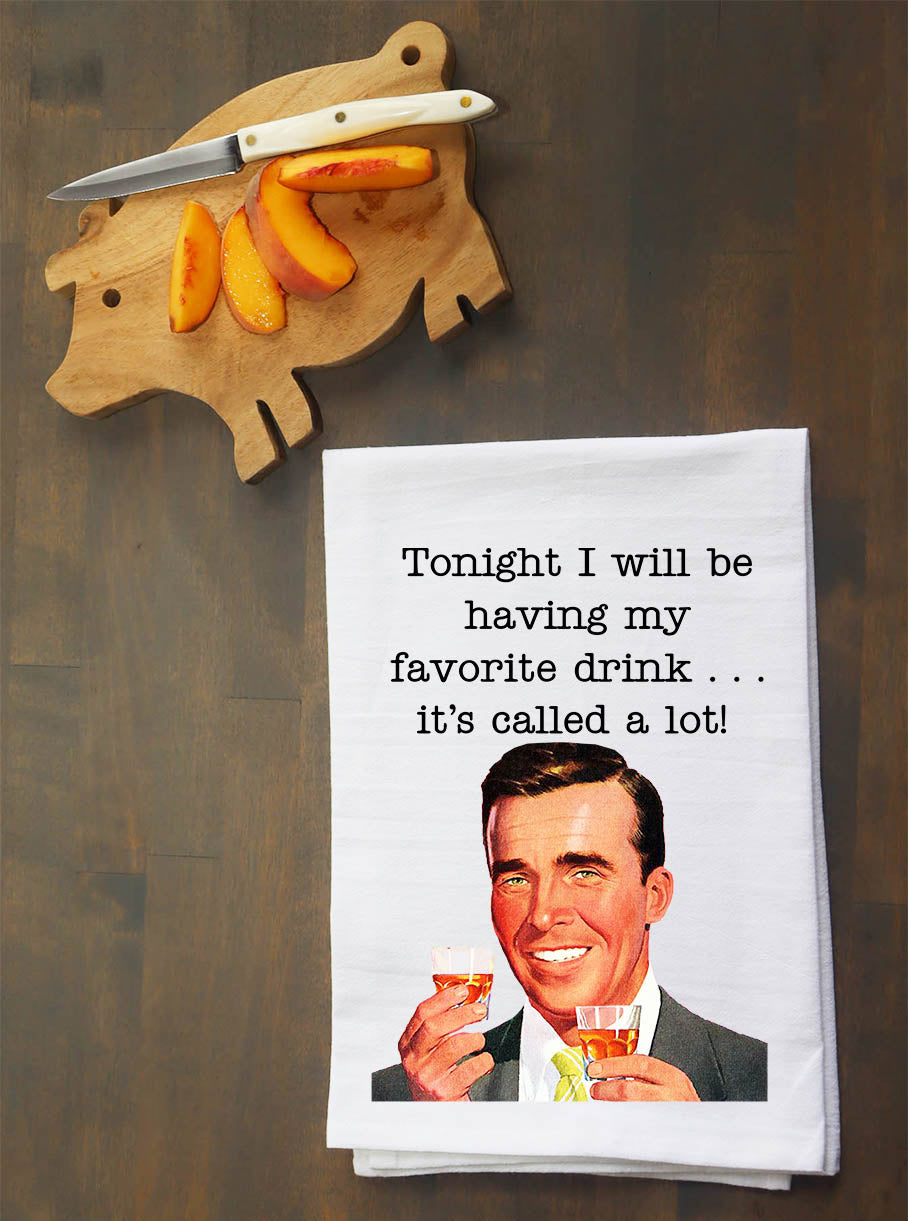 My Favorite Drink... A LOT! Kitchen Towel