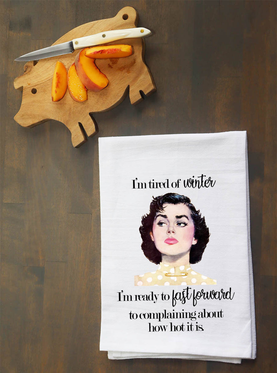 Tired of Winter Kitchen Towel