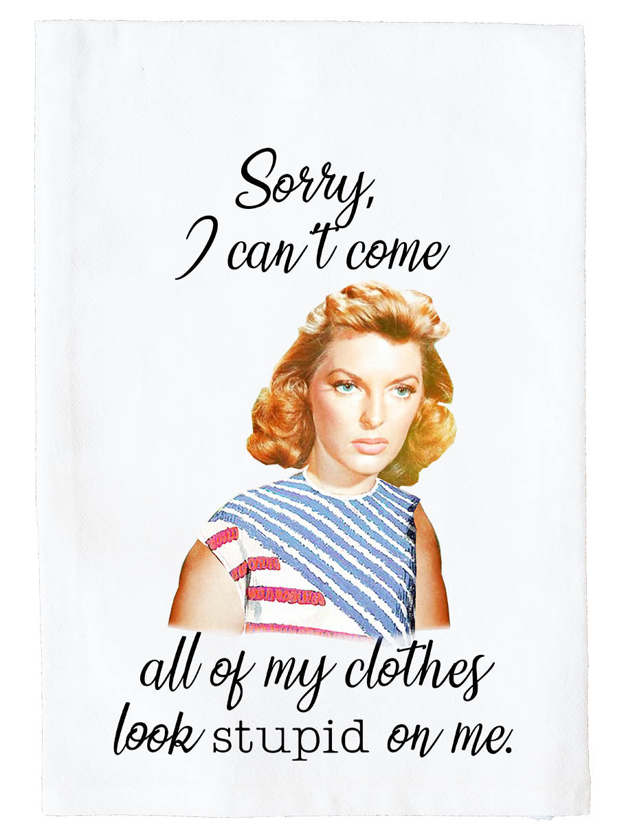 All of My Clothes Look Stupid Kitchen Towel