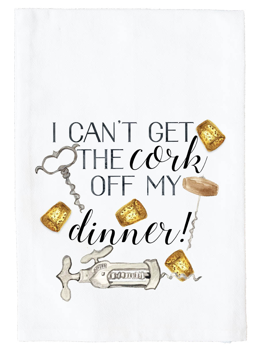 Cork Off My Dinner! Kitchen Towel