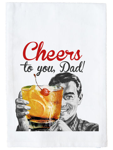 Cheers to You, Dad! Kitchen Towel