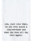 Stay at Home Mom Kitchen Towel