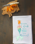 Drink Like a Fish (Mermaid)  Kitchen Towel