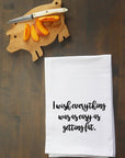 Easy as Getting Fat Kitchen Towel