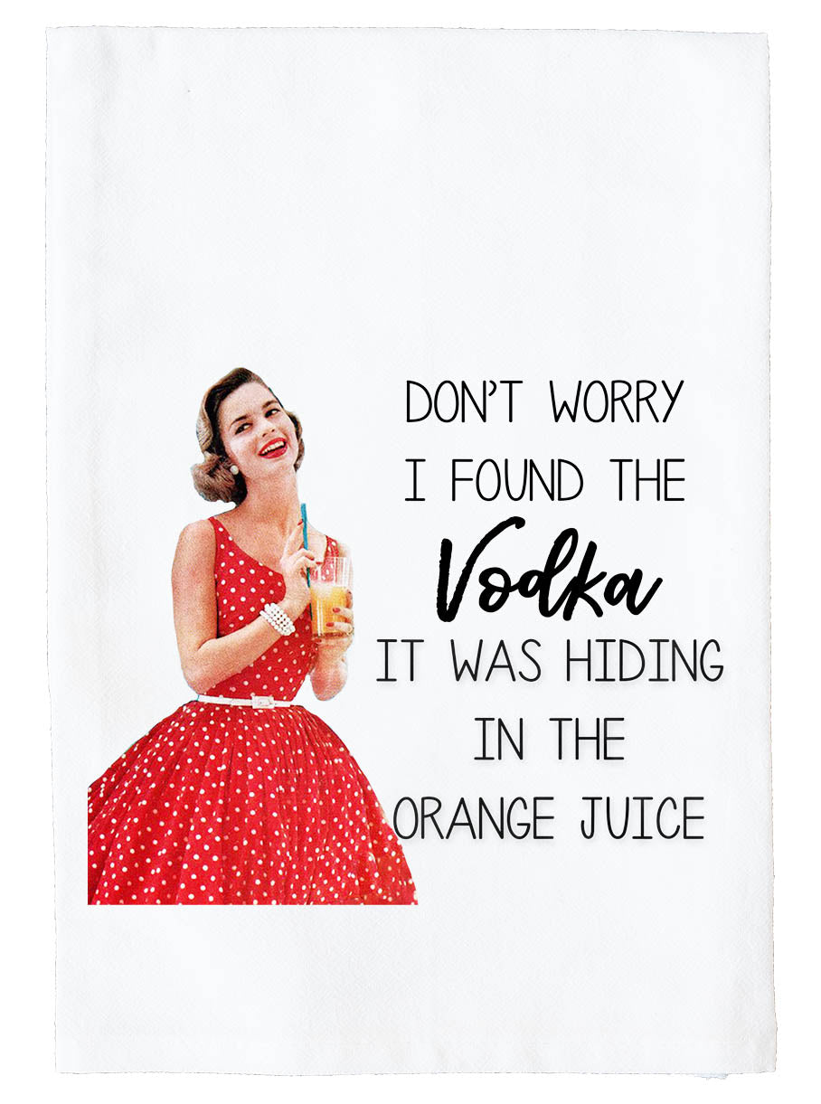 Don't Worry I Found the Vodka Kitchen Towel