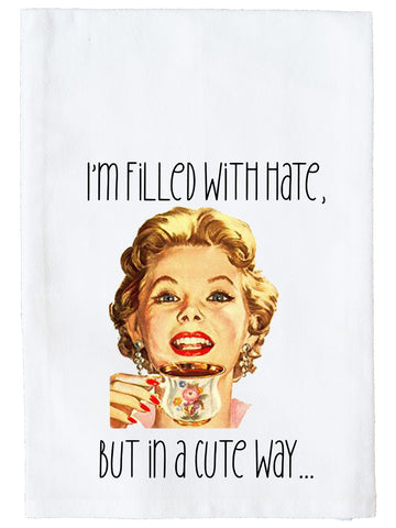 Filled With Hate Cute Kitchen Towel