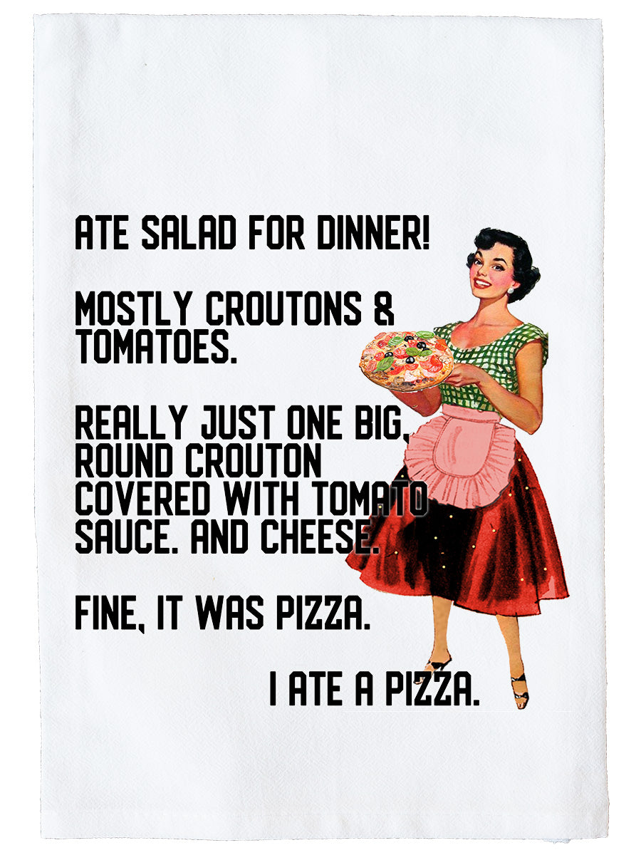 Ate Salad for Dinner! Kitchen Towel