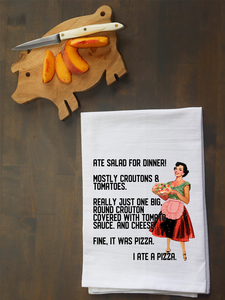 Ate Salad for Dinner! Kitchen Towel