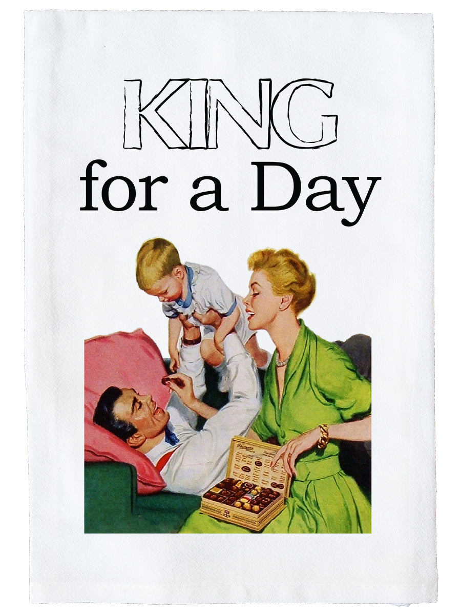 King for a day Kitchen Towel