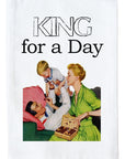 King for a day Kitchen Towel
