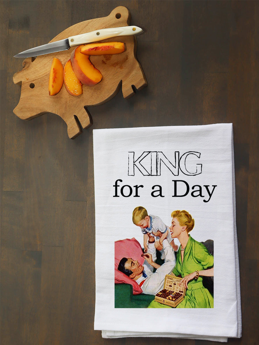 King for a day Kitchen Towel