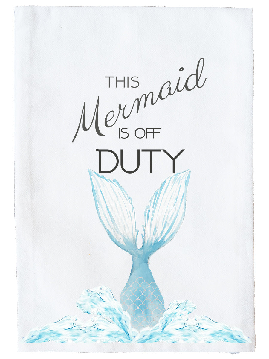 This Mermaid is off Duty Kitchen Towel