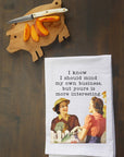 Mind my business Kitchen Towel