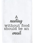 A Meeting Without Food Kitchen Towel