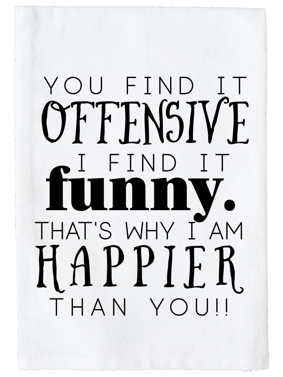 You Find it Offensive Kitchen Towel