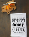 You Find it Offensive Kitchen Towel