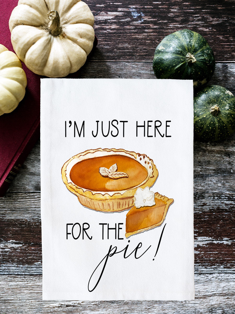 I'm Just Here for the Pie! Kitchen Towel