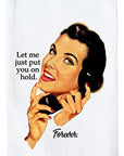 Put You On Hold Forever Kitchen Towel
