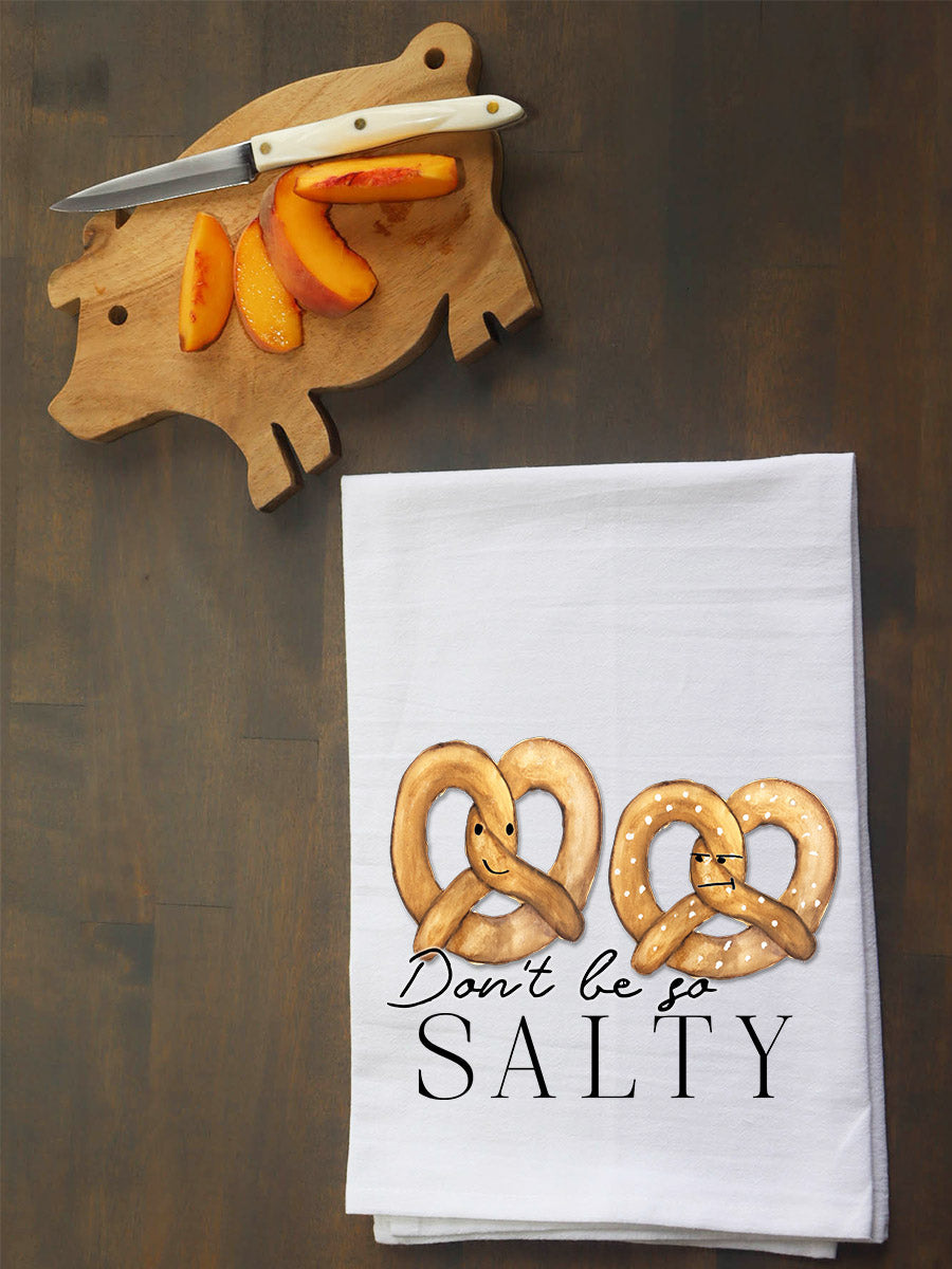 Don't Be Salty Kitchen Towel