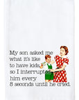 My Son Asked Me Kitchen Towel